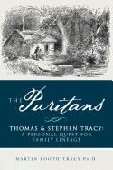 The Puritans Thomas & Stephen Tracy: A Personal Quest for Family Lineage
