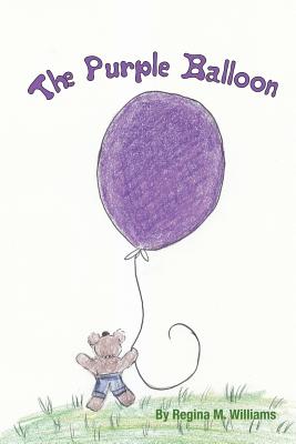 The Purple Balloon - Williams, Regina