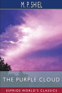 The Purple Cloud (Esprios Classics)