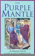 The Purple Mantle: In the Reign of Diocletian an Historical Novel