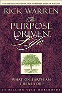 The Purpose Driven Life: What on Earth Am I Here For?