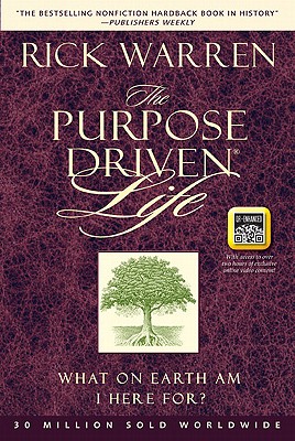The Purpose Driven Life: What on Earth Am I Here For? - Warren, Rick, D.Min.