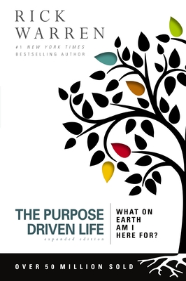 The Purpose Driven Life: What on Earth Am I Here For? - Warren, Rick, Dr., Min