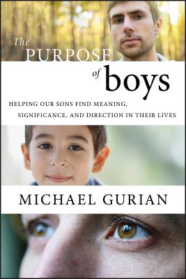 The Purpose of Boys P - Gurian, Michael