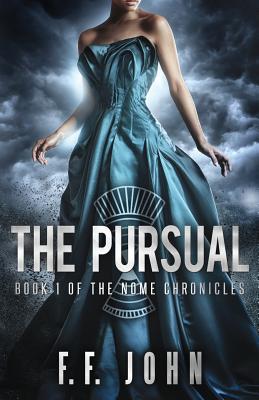 The Pursual: Book 1 of The Nome Chronicles - John, F F