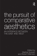 The Pursuit of Comparative Aesthetics: An Interface Between the East and West
