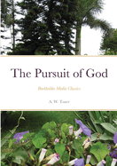 The Pursuit of God: Burkholder Media Classics