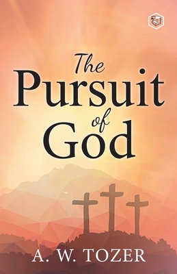 The Pursuit of God - Tozer, A W