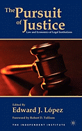 The Pursuit of Justice: Law and Economics of Legal Institutions