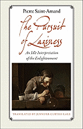 The Pursuit of Laziness: An Idle Interpretation of the Enlightenment an Idle Interpretation of the Enlightenment