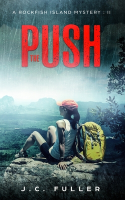 The Push - A Rockfish Island Mystery: II - Fuller, J C