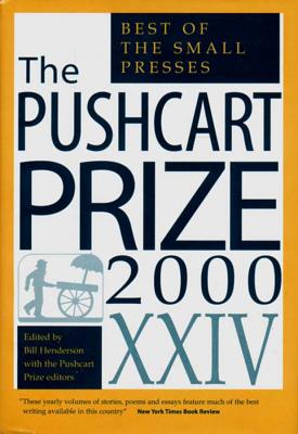 The Pushcart Prize XXIV: Best of the Small Presses 2000 Edition - Henderson, Bill (Editor)