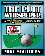 The Putt Whisperer: A Ruthlessgolf.com Quick Guide