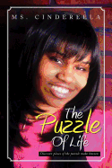 The Puzzle of Life: Discover Pieces of the Puzzle Make Known.