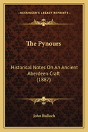 The Pynours: Historical Notes on an Ancient Aberdeen Craft (1887)