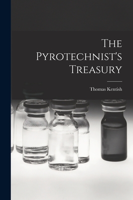 The Pyrotechnist's Treasury - Kentish, Thomas