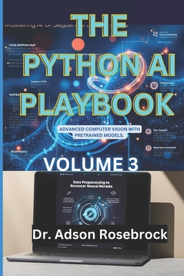 The Python AI Playbook.: Advanced Computer Vision with Pretrained Models. - Rosebrock, Adson