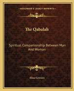 The Qabalah: Spiritual Companionship Between Man And Woman
