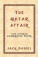 The Qatar Affair: The Fourth Book in the Hawkridge Series