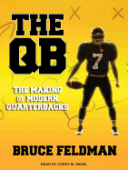 The QB: The Making of Modern Quarterbacks