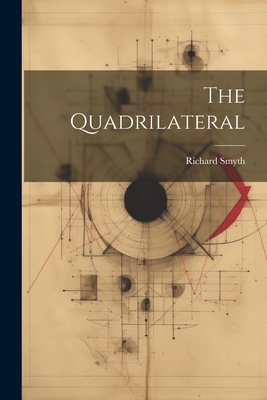 The Quadrilateral - Smyth, Richard