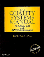 The Quality Systems Manual: The Definitive Guide to ISO 9000 Family and Tickit