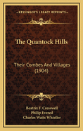 The Quantock Hills: Their Combes and Villages (1904)