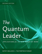 The Quantum Leader: Applications for the New World of Work: Applications for the New World of Work