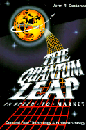 The Quantum Leap...: In Speed-To-Market