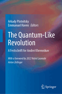 The Quantum-Like Revolution: A Festschrift for Andrei Khrennikov