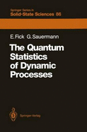 The Quantum Statistics of Dynamic Processes