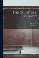 The Quantum Theory