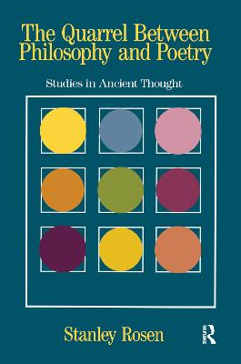 The Quarrel Between Philosophy and Poetry: Studies in Ancient Thought - Rosen, Stanley
