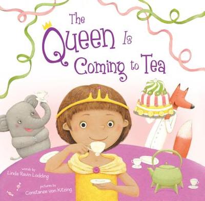 The Queen Is Coming to Tea - Ravin Lodding, Linda