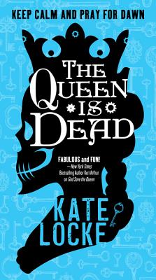 The Queen Is Dead - Locke, Kate