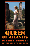 The Queen of Atlantis - Benoit, Pierre, and Chambers, Arthur (Translated by), and Frey, Hugo, Dr. (Afterword by)