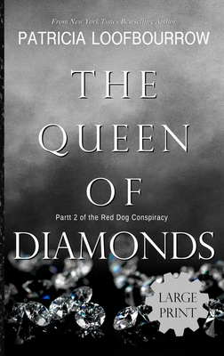 The Queen of Diamonds: Part 2 of the Red Dog Conspiracy - Loofbourrow, Patricia