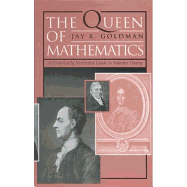 The Queen of Mathematics: A Historically Motivated Guide to Number Theory