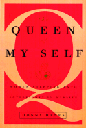 The Queen of My Self: Women Stepping Into Sovereignty in Midlife - Henes, Donna