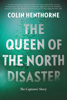 The Queen of the North Disaster: The Captain's Story - Henthorne, Colin