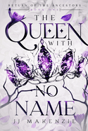 The Queen With No Name