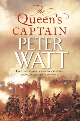 The Queen's Captain: Colonial Series Book 3 - Watt, Peter