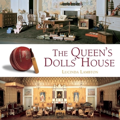 The Queen's Dolls' House - Lambton, Lucinda