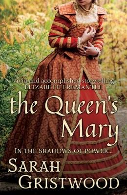 The Queen's Mary - Gristwood, Sarah