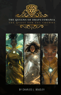 The Queens of Drapetomania: The Quest for The Crowns