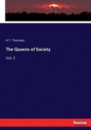 The Queens of Society: Vol. 2