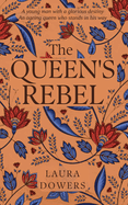 The Queen's Rebel: Robert Devereux, Earl of Essex