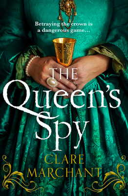 The Queen's Spy - Marchant, Clare