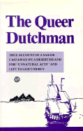 The Queer Dutchman Castaway on Ascension - Agnos, Peter, and Svilt, Jan, and Adler, C Q (Editor)