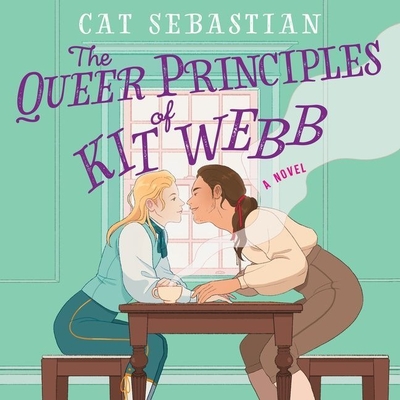 The Queer Principles of Kit Webb - Sebastian, Cat, and Leslie, Joel (Read by)